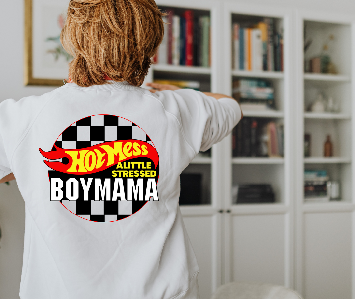 Boy Mama - Hot Mess - A Little Stressed crewneck