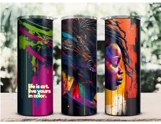 Life is Art, Live Yours in Color SS Tumbler