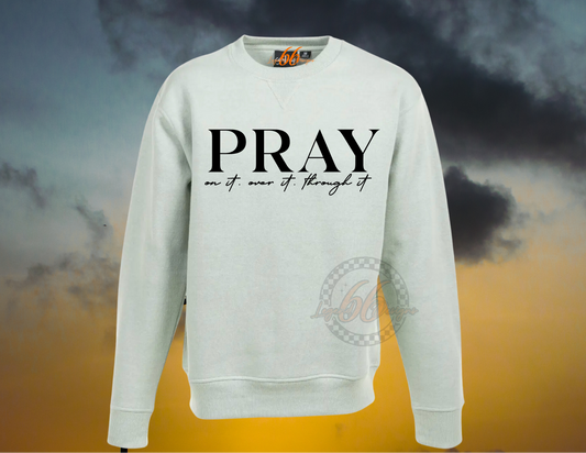 Pray - On.Over.Through it