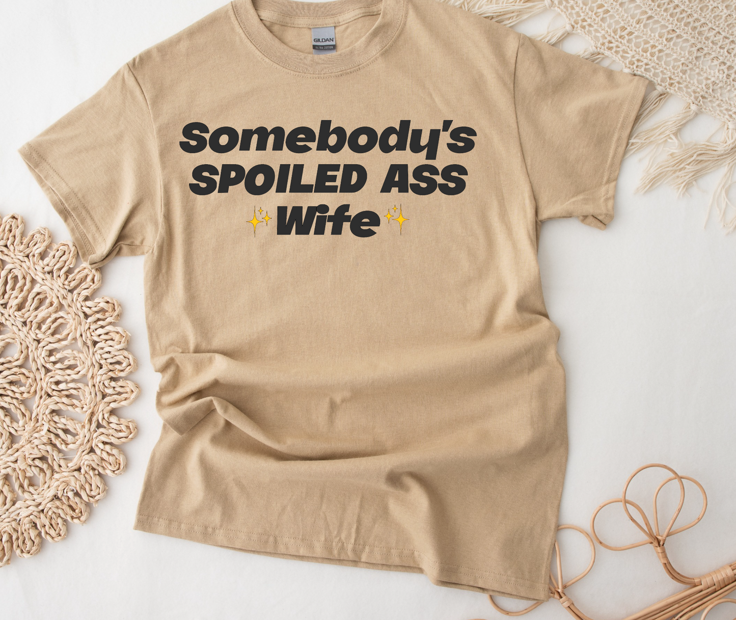 Somebody's spoiled ass wife T-shirt