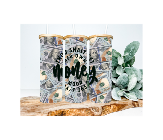 Thou Shalt Have her Own Money Frosted Glass Tumbler